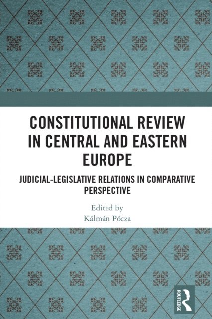 Kalman Pocza - Constitutional Review in Central and Eastern Europe, E-bok