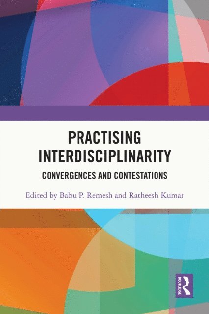Ratheesh Kumar, Babu P. Remesh - Practising Interdisciplinarity, E-bok