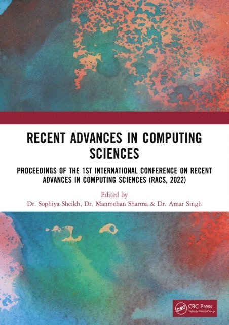 Amar Singh, Manmohan Sharma, Sophiya Sheikh - Recent Advances in Computing Sciences, E-bok