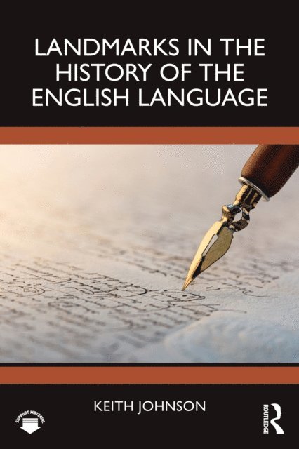 Keith Johnson - Landmarks in the History of the English Language, E-bok
