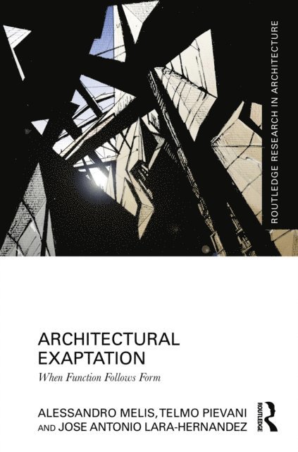 Jose Antonio Lara-Hernandez, Telmo Pievani, Alessandro Melis - Architectural Exaptation, E-bok