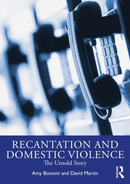 David Martin, Amy Bonomi - Recantation and Domestic Violence, E-bok. Tillgänglighet: Lägg i varukorg