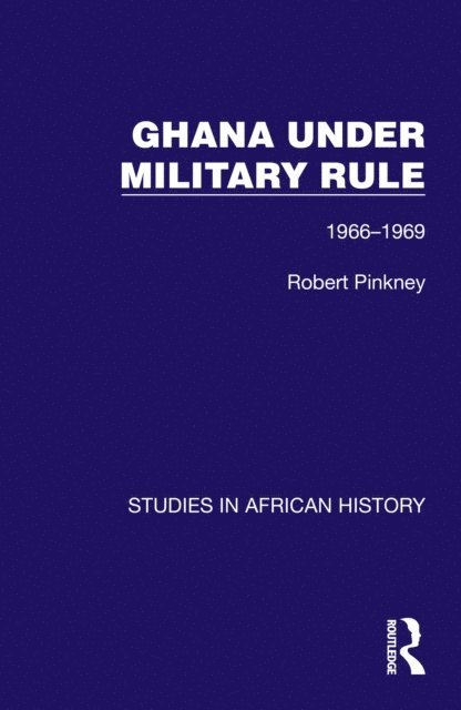 Robert Pinkney - Ghana Under Military Rule, E-bok