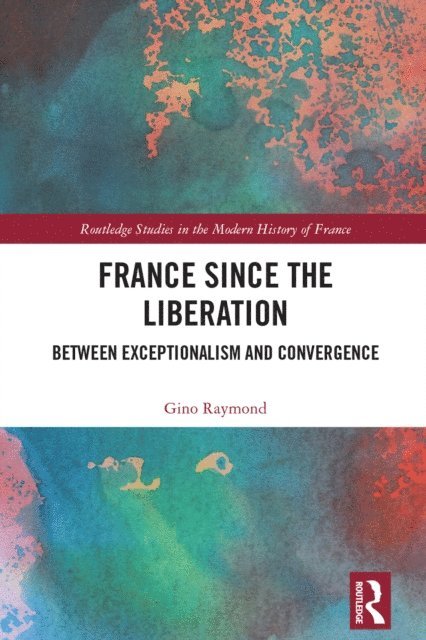 Gino Raymond - France Since the Liberation, E-bok