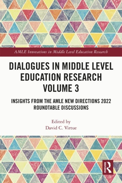 David C. Virtue - Dialogues in Middle Level Education Research Volume 3, E-bok