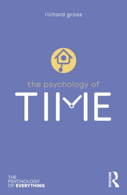 Richard Gross - Psychology of Time, E-bok
