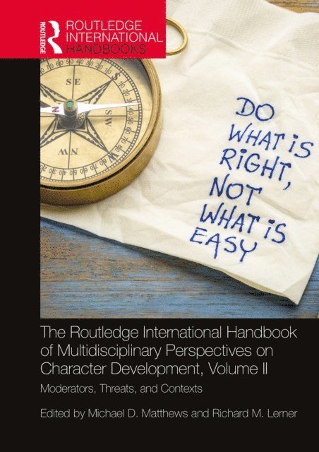 Richard M. Lerner, Michael D. Matthews - Routledge International Handbook of Multidisciplinary Perspectives on Character Development, Volume II, E-bok