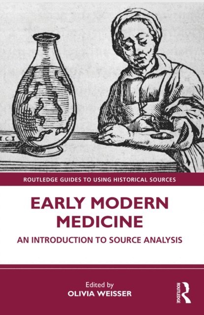 Olivia Weisser - Early Modern Medicine, E-bok