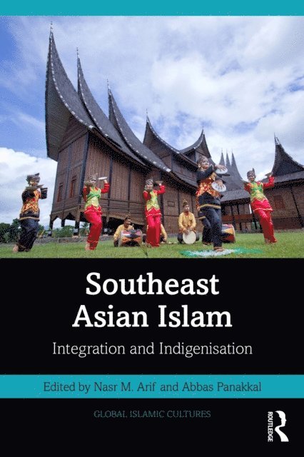 Abbas Panakkal, Nasr M. Arif - Southeast Asian Islam, E-bok