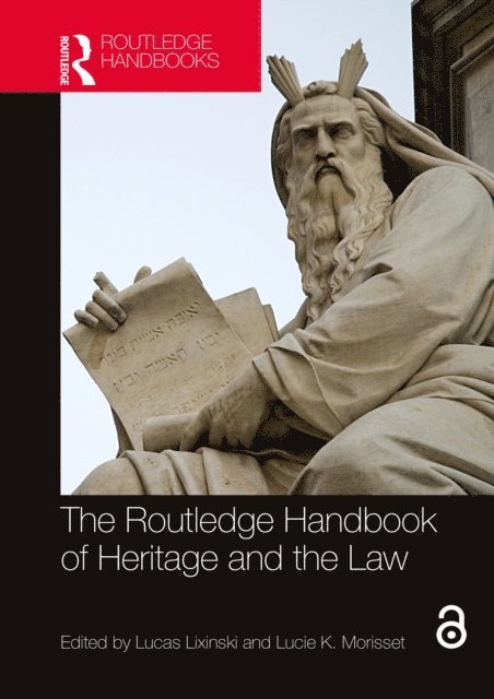 Lucie K. Morisset, Lucas Lixinski - Routledge Handbook of Heritage and the Law, E-bok