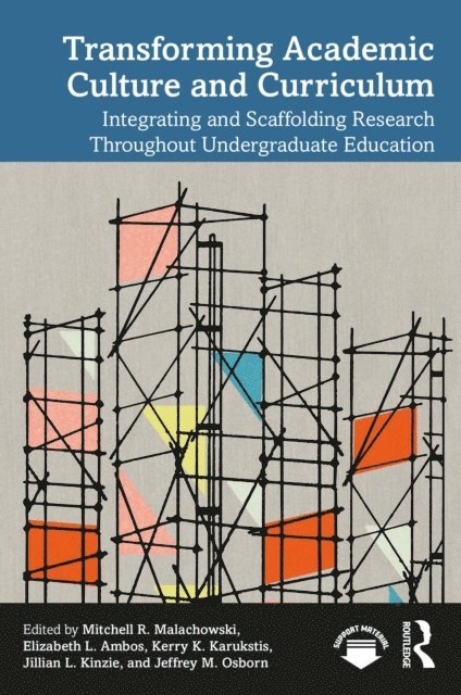 Jeffrey M. Osborn, Jillian L. Kinzie, Kerry K. Karukstis, Elizabeth L. Ambos, Mitchell R. Malachowski - Transforming Academic Culture and Curriculum, E-bok