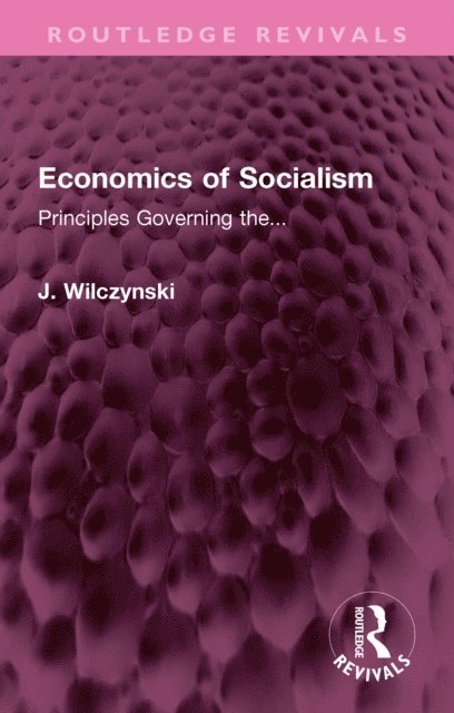 J. Wilczynski - Economics of Socialism, E-bok