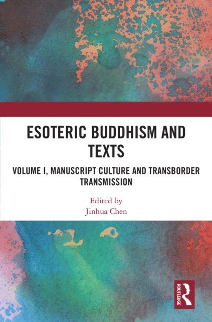 Jinhua Chen - Esoteric Buddhism and Texts, E-bok