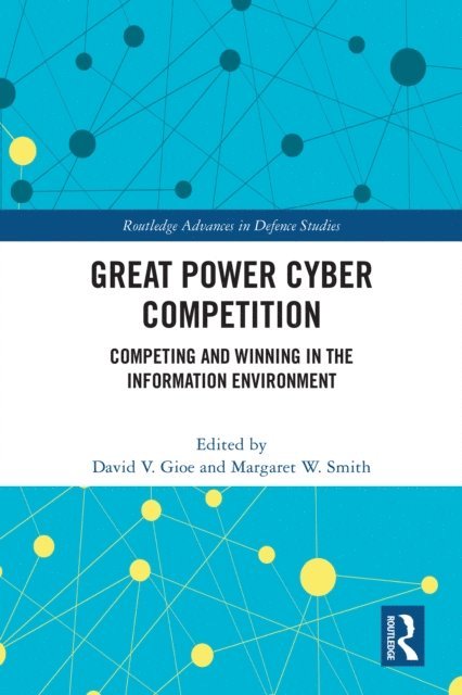 Margaret W. Smith, David V. Gioe - Great Power Cyber Competition, E-bok