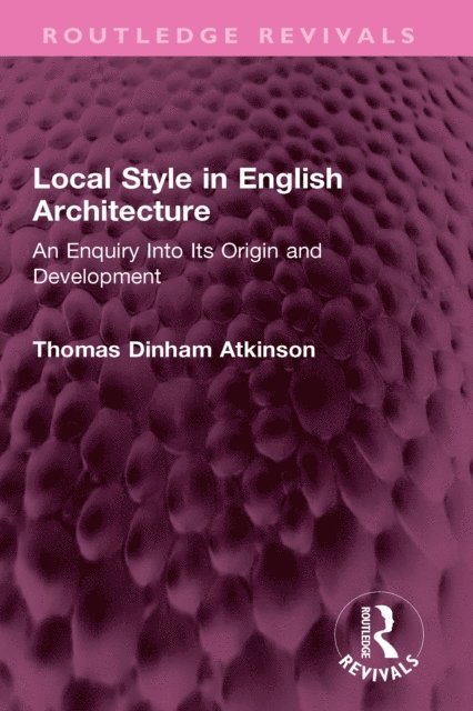 Thomas Atkinson - Local Style in English Architecture, E-bok. Tillgänglighet: Lägg i varukorg