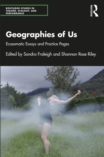 Shannon Rose Riley, Sondra Fraleigh - Geographies of Us, E-bok