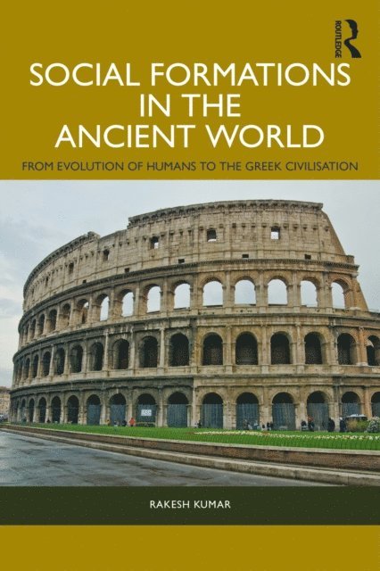 Rakesh Kumar - Social Formations in the Ancient World, E-bok