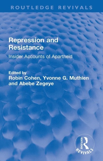 Abebe Zegeye, Yvonne G. Muthien, Robin Cohen - Repression and Resistance, E-bok
