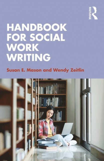 Wendy Zeitlin, Susan E. Mason - Handbook for Social Work Writing, E-bok. Tillgänglighet: Lägg i varukorg