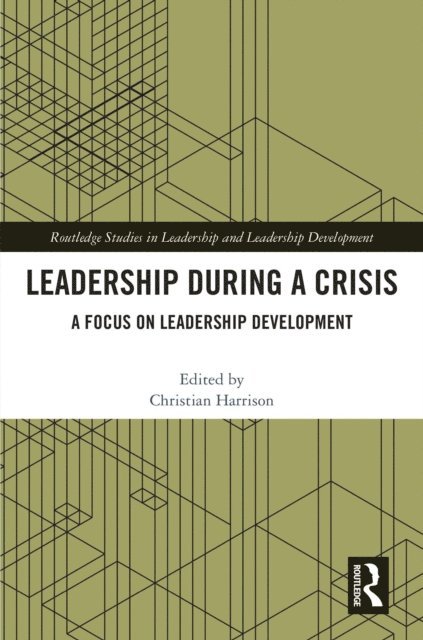 Christian Harrison - Leadership During a Crisis, E-bok