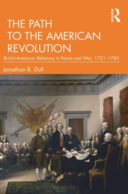 Jonathan R. Dull - Path to the American Revolution, E-bok