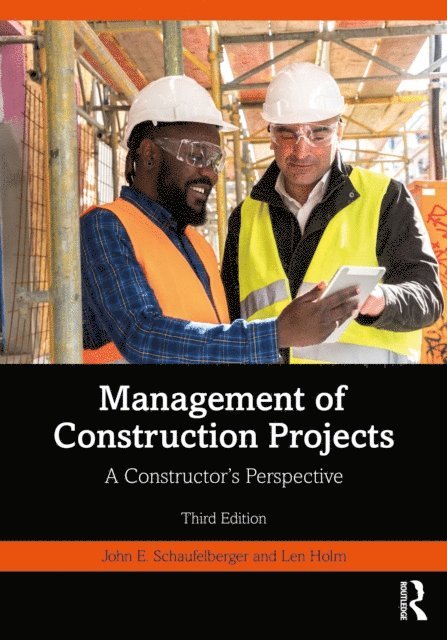 Len Holm, John Schaufelberger - Management of Construction Projects, E-bok