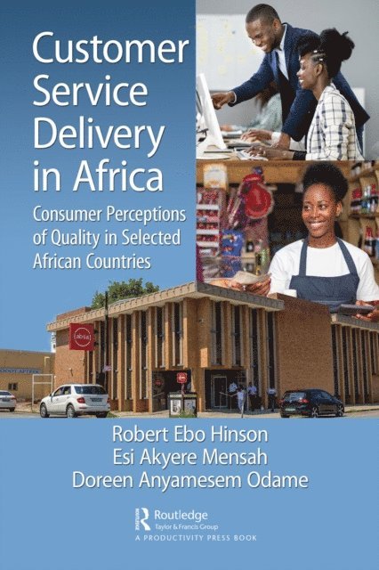Doreen Anyamesem Odame, Esi Akyere Mensah, Robert Ebo Hinson - Customer Service Delivery in Africa, E-bok