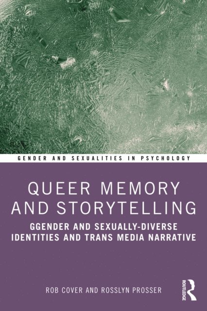 Rosslyn Prosser, Rob Cover - Queer Memory and Storytelling, E-bok