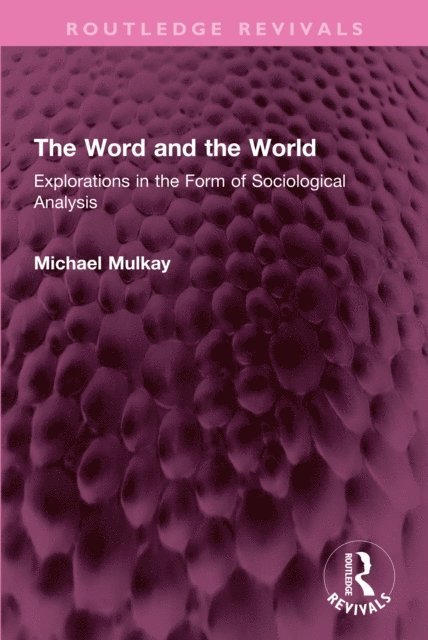 Michael Mulkay - Word and the World, E-bok