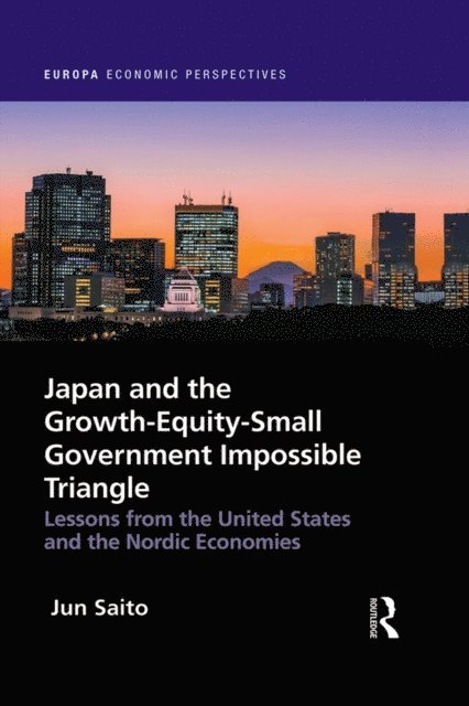 Jun Saito - Japan and the Growth-Equity-Small Government Impossible Triangle, E-bok