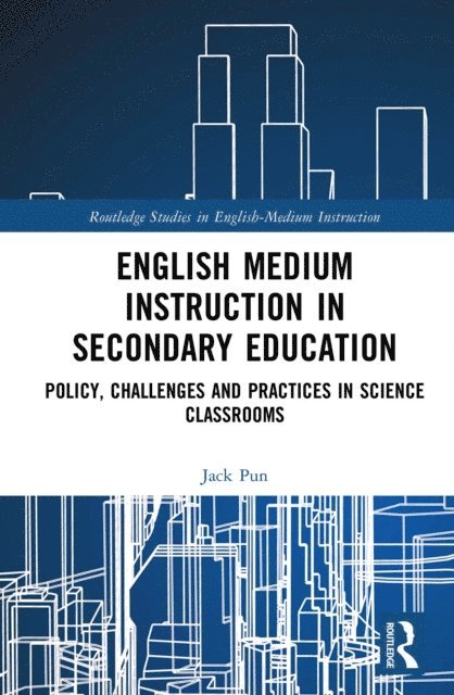 Jack Pun - English Medium Instruction in Secondary Education, E-bok