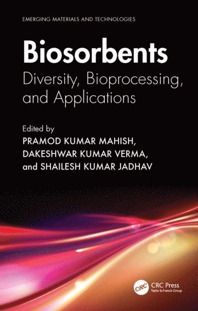 Shailesh Kumar Jadhav, Dakeshwar Kumar Verma, Pramod Kumar Mahish - Biosorbents, E-bok