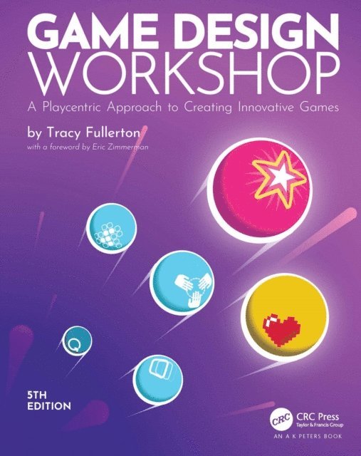 Tracy Fullerton - Game Design Workshop, E-bok