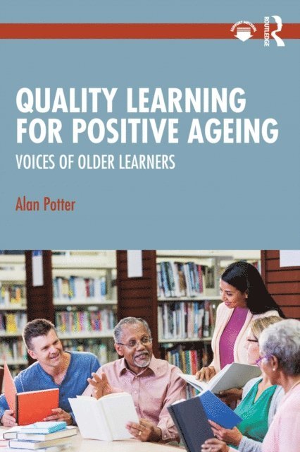 Alan Potter - Quality Learning for Positive Ageing, E-bok. Tillgänglighet: Lägg i varukorg
