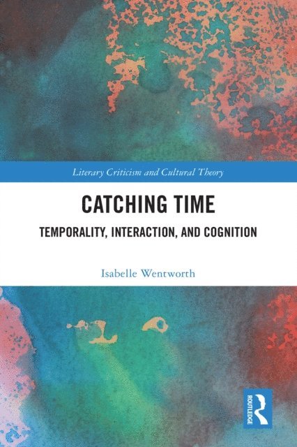 Isabelle Wentworth - Catching Time, E-bok