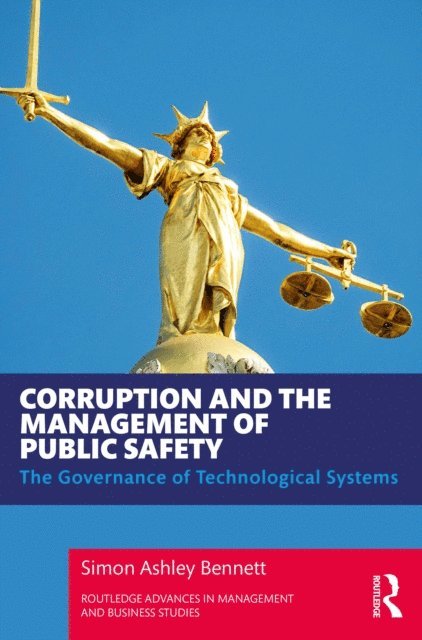 Simon Ashley Bennett - Corruption and the Management of Public Safety, E-bok. Tillgänglighet: Lägg i varukorg
