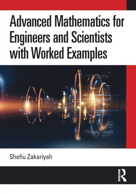 Shefiu Zakariyah - Advanced Mathematics for Engineers and Scientists with Worked Examples, E-bok