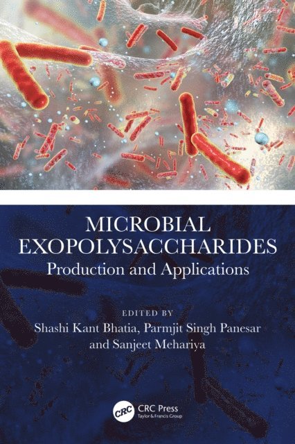 Sanjeet Mehariya, Parmjit Singh Panesar, Shashi Kant Bhatia - Microbial Exopolysaccharides, E-bok
