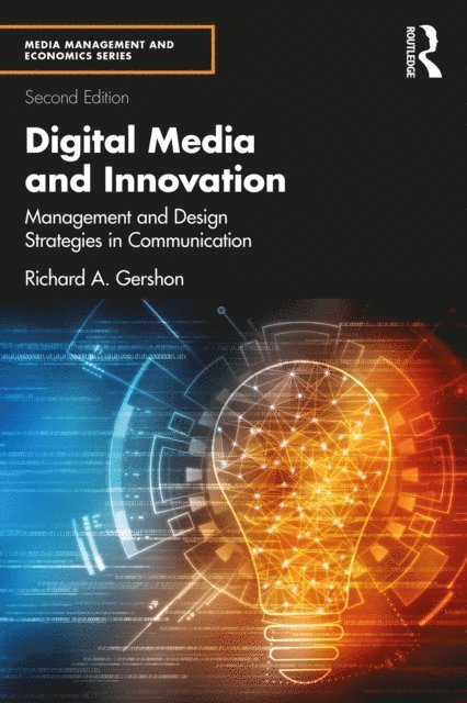 Richard A. Gershon - Digital Media and Innovation, E-bok
