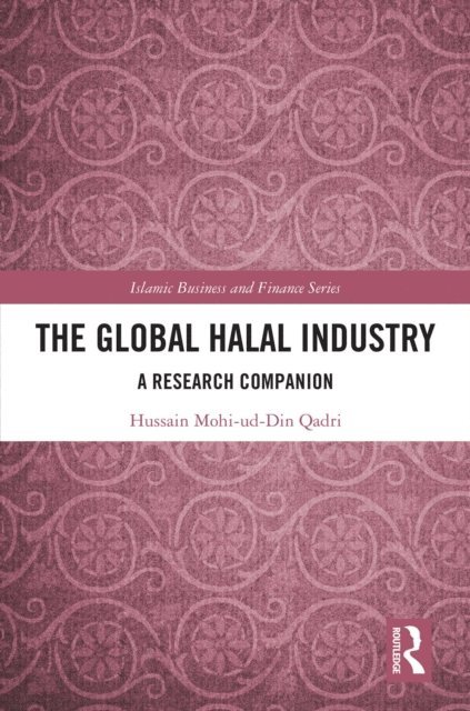 Hussain Mohi-ud-Din Qadri - Global Halal Industry, E-bok