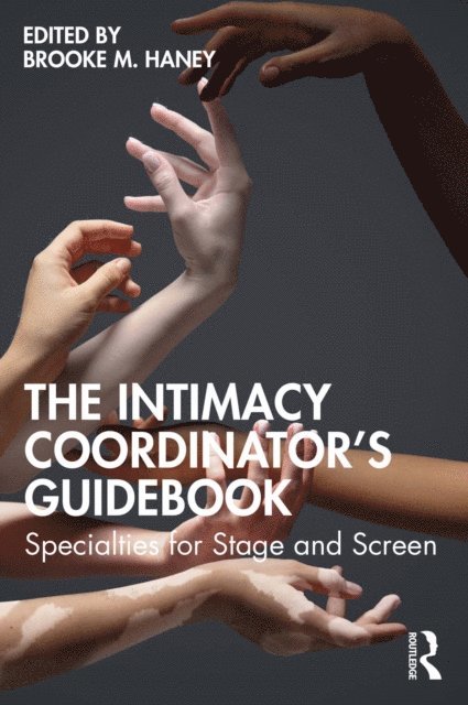 Brooke M. Haney - Intimacy Coordinator's Guidebook, E-bok. Tillgänglighet: Lägg i varukorg