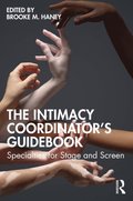 The Intimacy Coordinator''s Guidebook