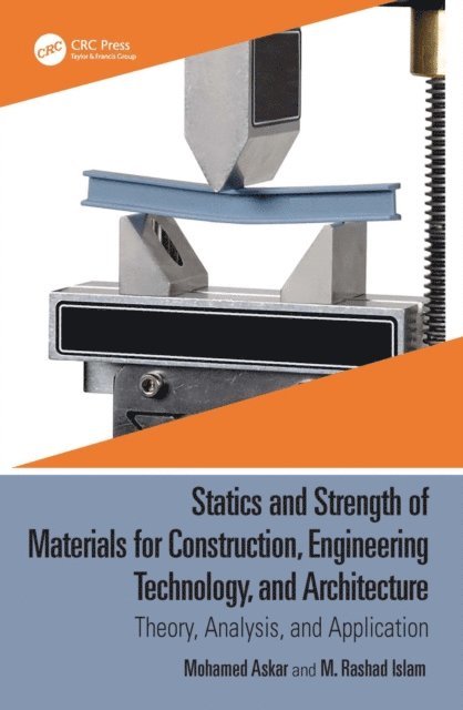 M. Rashad Islam, Mohamed Askar - Statics and Strength of Materials for Construction, Engineering Technology, and Architecture, E-bok. Tillgänglighet: Lägg i varukorg