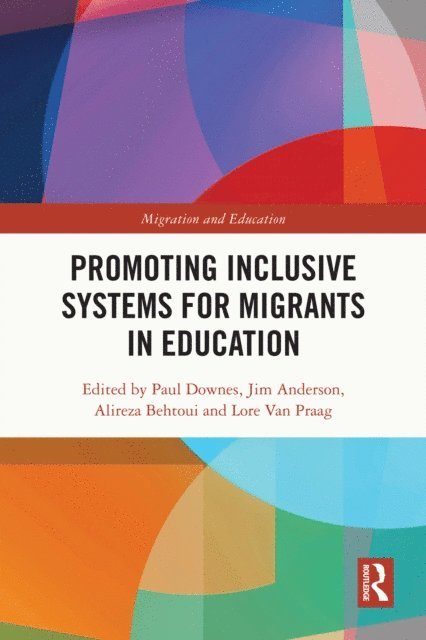 Lore Van Praag, Alireza Behtoui, Jim Anderson, Paul Downes - Promoting Inclusive Systems for Migrants in Education, E-bok