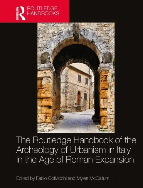 Myles McCallum, Fabio Colivicchi - Routledge Handbook of the Archaeology of Urbanism in Italy in the Age of Roman Expansion, E-bok. Tillgänglighet: Lägg i varukorg
