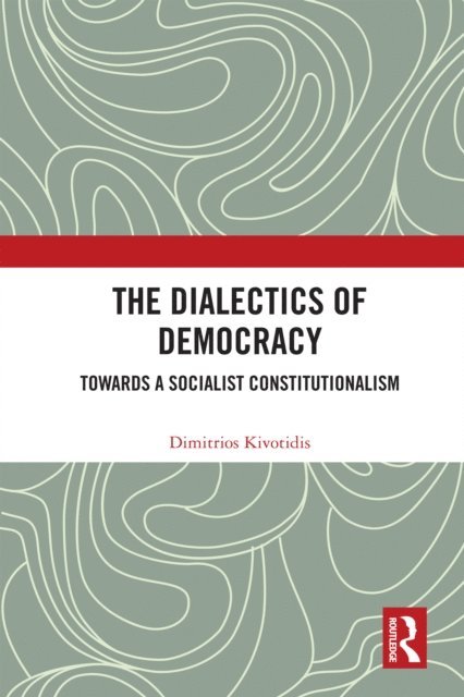 Dimitrios Kivotidis - Dialectics of Democracy, E-bok