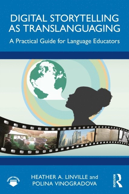 Polina Vinogradova, Heather A. Linville - Digital Storytelling as Translanguaging, E-bok