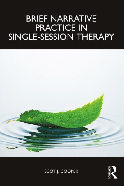 Scot J. Cooper - Brief Narrative Practice in Single-Session Therapy, E-bok