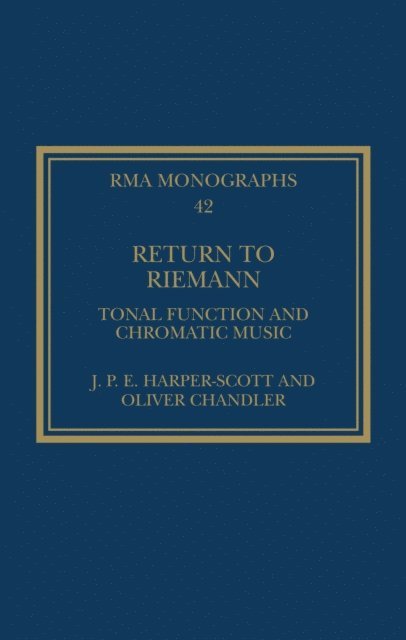 Oliver Chandler, J. P. E. Harper-Scott - Return to Riemann, E-bok