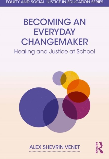 Alex Shevrin Venet - Becoming an Everyday Changemaker, E-bok